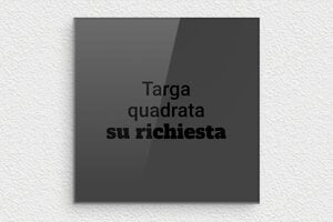 Targhe quadrate - Plexiglass - undefined - custom - none - it-targa-colore-grigio-003-1-1747275328339