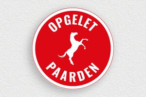 Ronde Plaat - Gegraveerd PVC - rouge-blanc - glue - nl-nl-pas-op-paarden-bord-001-3-1756722319225
