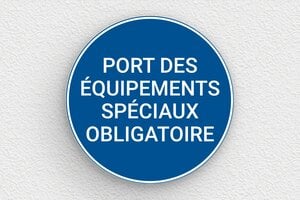 Panneau de signalisation - Plaque ronde port des équipements spéciaux obligatoire - 200 x 200 mm - PVC - bleu-blanc - glue - panneau-sante-securite-003-3
