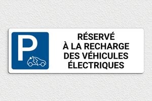 Panneau signalétique - Panneau parking réservé à la recharge - 450 x 150 mm - PVC - custom - glue - panneau-voiture-electrique-001-3