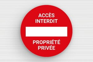 Panneau interdiction - Plaque ronde accès interdit - 300 x 300 mm - PVC - rouge-blanc - glue - pl-propieteprive-001-1