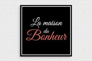 Plaque maison du bonheur - plaque-maison-bonheur-001-1 - 150 x 150 mm - custom - glue - plaque-maison-bonheur-001-1