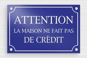 Panneau la maison ne fait pas crédit - Aluminium - 150 x 100 mm - bleu - screws - sign-maisoncredit-006-1