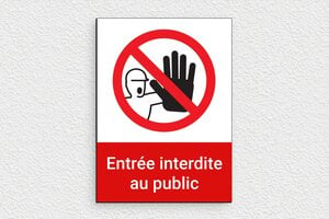 Panneau interdiction - Plaque entrée interdite au public - 110 x 150 mm - PVC - custom - glue - signe-parti-entree-015-1