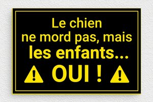 Panneaux de signalisation humoristiques - Plaque les enfants mords - 150 x 100 mm - PVC - noir-jaune - glue - signparti-panneau-attention-chien-humour-006-1