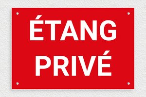 Panneau étang privé - Panneau étang privé - 300 x 200 mm - PVC - rouge-blanc - screws - signparti-panneau-prive-etang-001-1