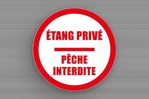 Panneau étang privé - Panneau rond étang privé pêche interdite - 300 x 300 mm - PVC - blanc-rouge - glue - signparti-panneau-prive-etang-001-3