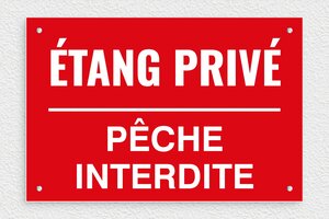 Panneau étang privé - Plaque étang privé pêche interdite - 300 x 200 mm - PVC - rouge-blanc - screws - signparti-panneau-prive-etang-002-3