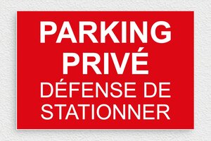 Panneau interdiction - Panneau pour parking privé défense de stationner - 210 x 140 mm - PVC - rouge-blanc - glue - signparti-panneau-stationnement-009-1