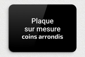 Plaque gravée noire - sur-mesure-plexi-coins-rond-noir - 200 x 140 mm - noir-blanc - none - sur-mesure-plexi-coins-rond-noir