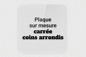 Plaque gravée carrée - sur-mesure-plexitrans-carre-coins-rond - 200 x 200 mm - transparent - none - sur-mesure-plexitrans-carre-coins-rond