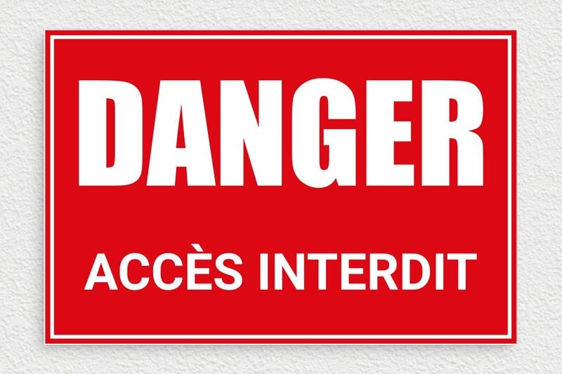 Panneau avertissement - Panneau danger accès interdit - 300 x 200 mm - PVC - rouge-blanc - glue - panneau-danger-001-3