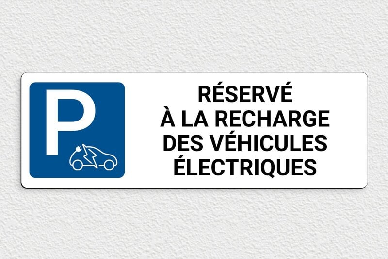 Panneau de signalisation - Panneau parking réservé à la recharge - 450 x 150 mm - PVC - custom - glue - panneau-voiture-electrique-001-3