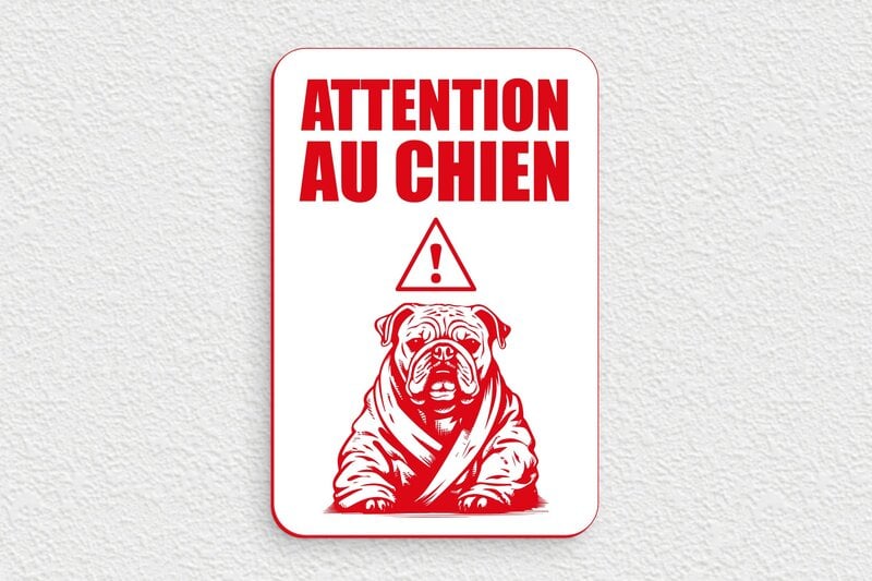 Panneau chien méchant - Plaque attention au chien - 100 x 150 mm - PVC - blanc-rouge - glue - signparti-panneau-attention-chien-bouledogue-007-3