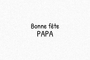 Tampon Carré Bonne fête papa - Polyvalence Assurée - 40 x 15 mm - 6 lignes max. - encre black - papa-mini